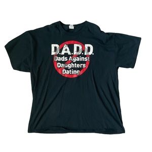 D.A.D.D -"Dads Against Daughters Dating" T-Shirt Y2K.   P